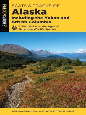 cover image of Scats and Tracks of Alaska Including the Yukon and British Columbia